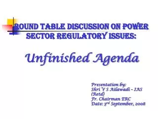Round Table Discussion on Power Sector Regulatory Issues: Unfinished Agenda