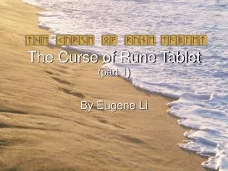 The Curse of Rune Tablet (part 1)