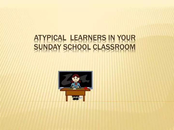 atypical learners in your sunday school classroom