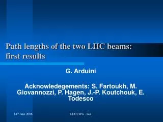 Path lengths of the two LHC beams: first results