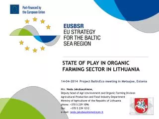 STATE OF PLAY IN ORGANIC FARMING SECTOR IN LITHUANIA