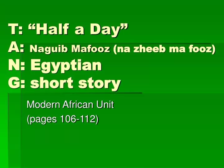 t half a day a naguib mafooz na zheeb ma fooz n egyptian g short story