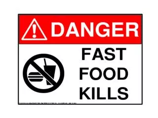 Do you know how dangerous fast food can be?