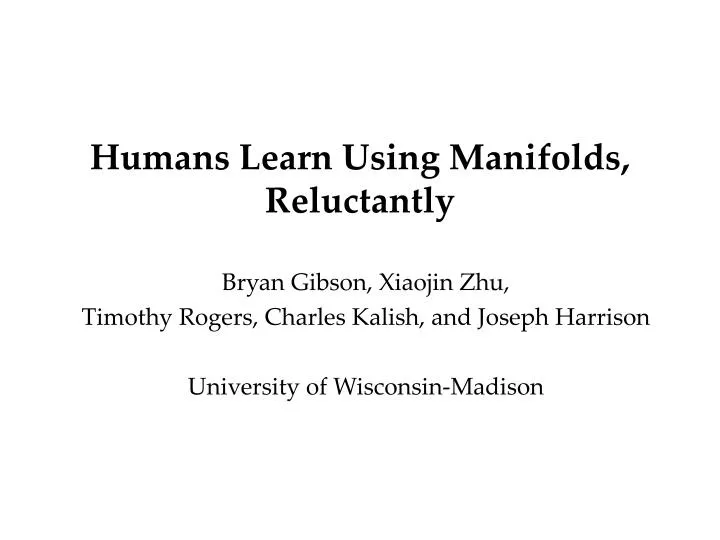 humans learn using manifolds reluctantly