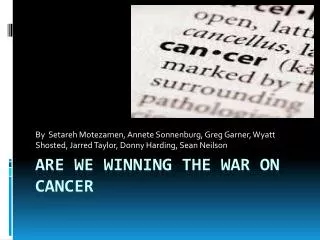 Are we winning the war on cancer
