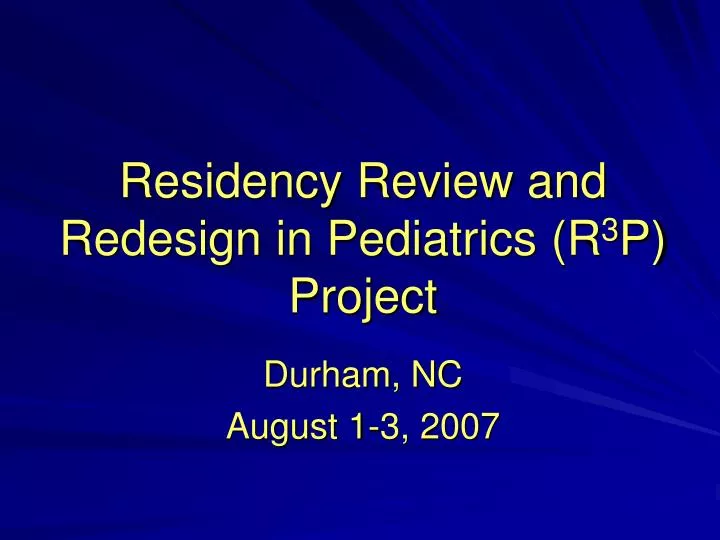 residency review and redesign in pediatrics r 3 p project