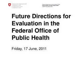 Future Directions for Evaluation in the Federal Office of Public Health