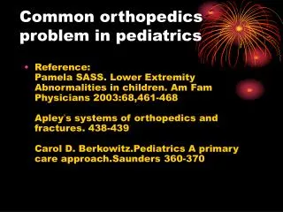 Common orthopedics problem in pediatrics