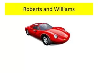 Roberts and Williams