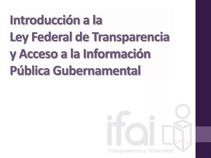 introducci n a la ley federal de transparencia y acceso a la informaci n p blica gubernamental