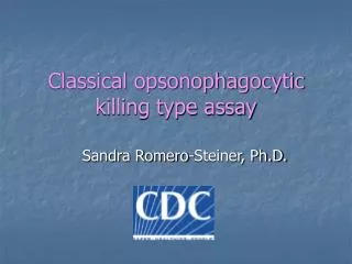 Classical opsonophagocytic killing type assay