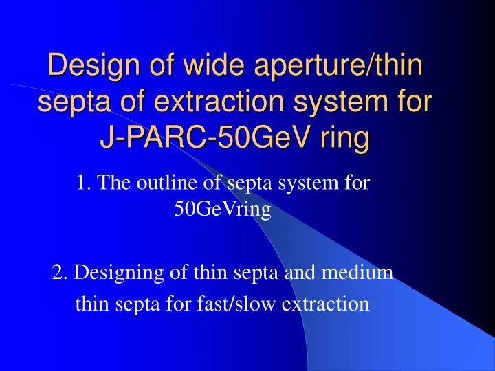 design of wide aperture thin septa of extraction system for j parc 50gev ring