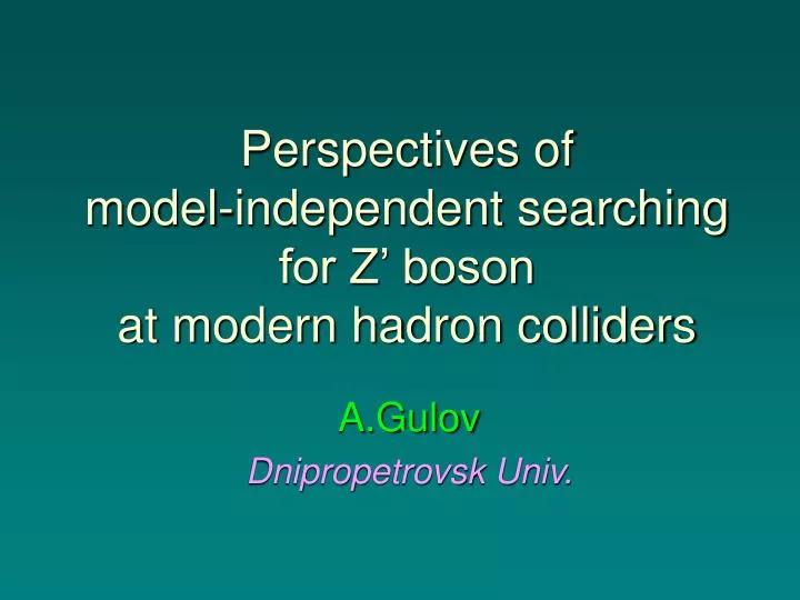 perspectives of model independent searching for z boson at modern hadron colliders