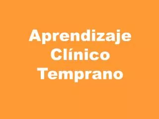 aprendizaje cl nico temprano