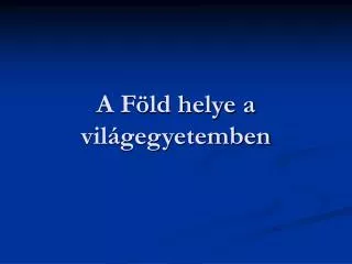 a f ld helye a vil gegyetemben