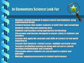 In Elementary Science Look For: