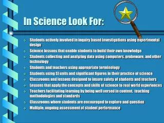 In Science Look For: