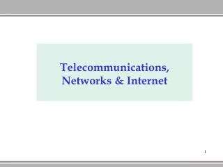 Telecommunications , Networks &amp; Internet