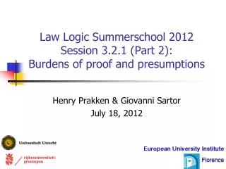 Law Logic Summerschool 2012 Session 3.2.1 (Part 2): Burdens of proof and presumptions