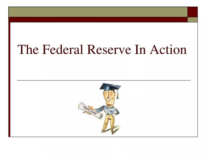 the federal reserve in action