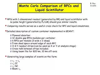 Monte Carlo Comparison of RPCs and Liquid Scintillator