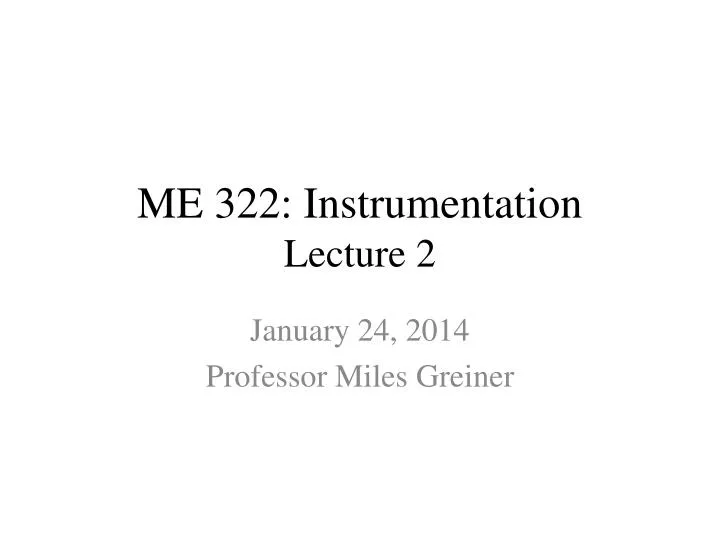 me 322 instrumentation lecture 2