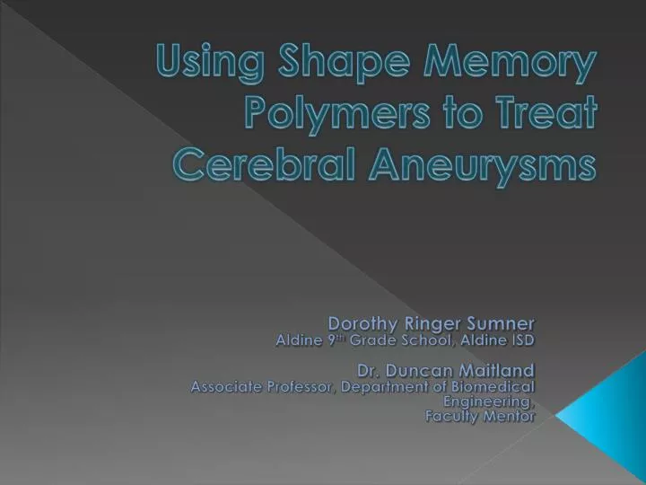 using shape memory polymers to treat cerebral aneurysms