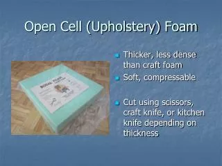Open Cell (Upholstery) Foam