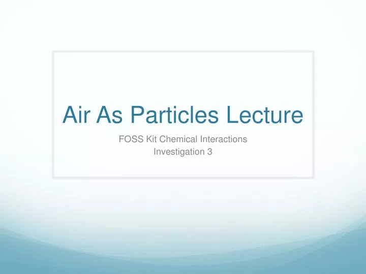 air as particles lecture