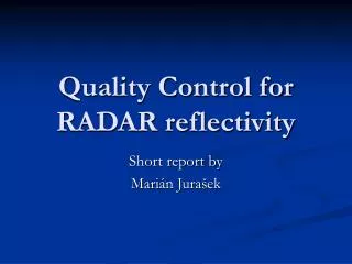 Quality Control for RADAR reflectivity