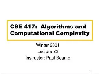 CSE 417: Algorithms and Computational Complexity