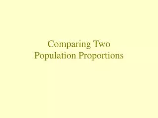 Comparing Two Population Proportions