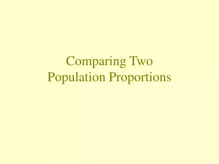 comparing two population proportions