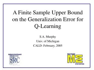 A Finite Sample Upper Bound on the Generalization Error for Q-Learning