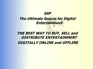 SSP The Ultimate Source for Digital Entertainment
