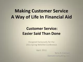 Making Customer Service A Way of Life In Financial Aid Customer Service: Easier Said Than Done