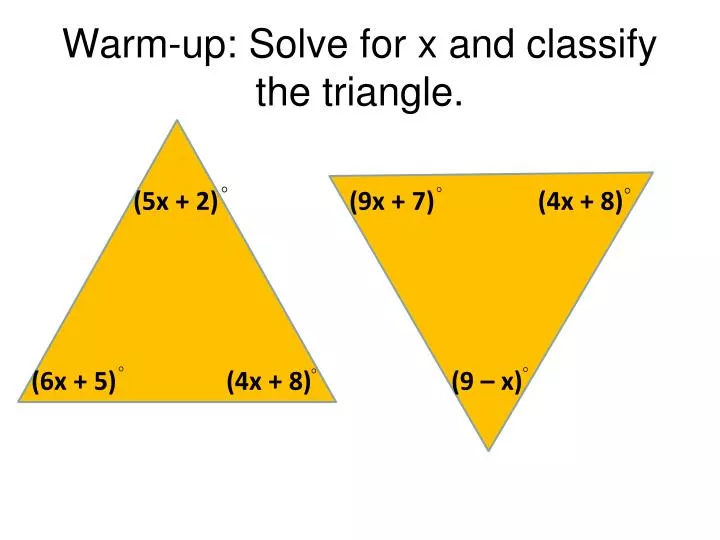 warm up solve for x and classify the triangle