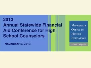 2013 Annual Statewide Financial Aid Conference for High School Counselors