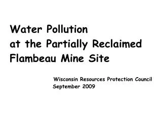Background Information on the Flambeau Mine