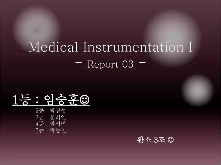 medical instrumentation i report 03