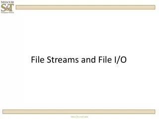 File Streams and File I/O