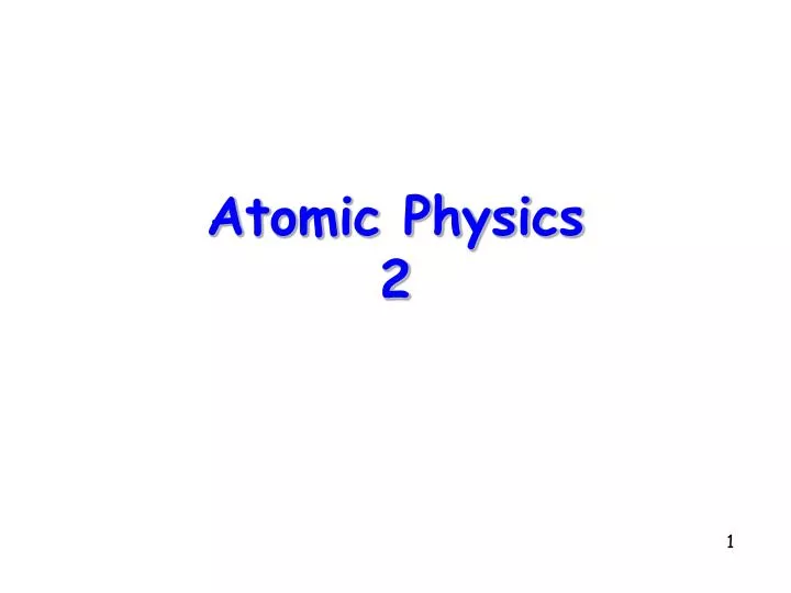atomic physics 2