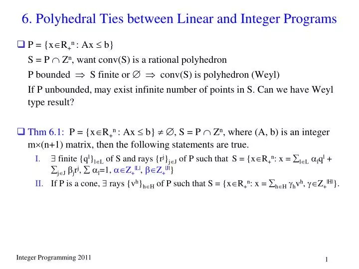 6 polyhedral ties between linear and integer programs