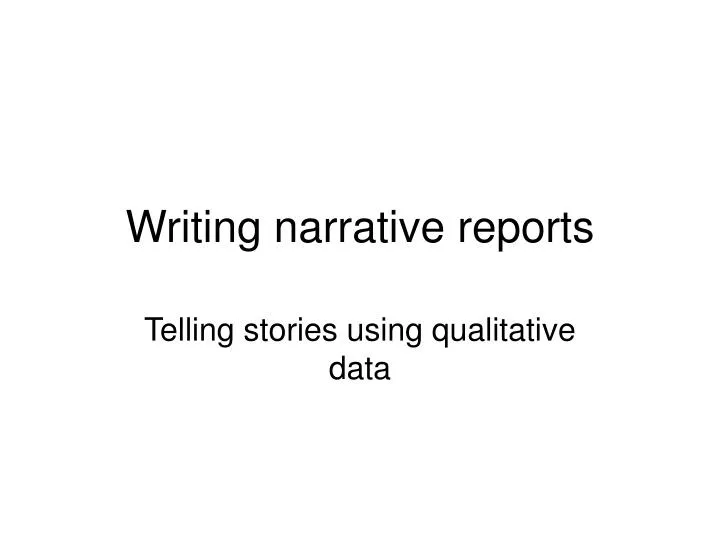 writing narrative reports