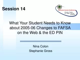 What Your Student Needs to Know about 2005-06 Changes to FAFSA on the Web &amp; the ED PIN
