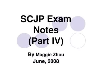 SCJP Exam Notes (Part IV)