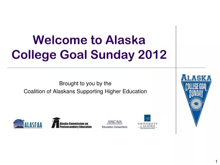 welcome to alaska college goal sunday 2012