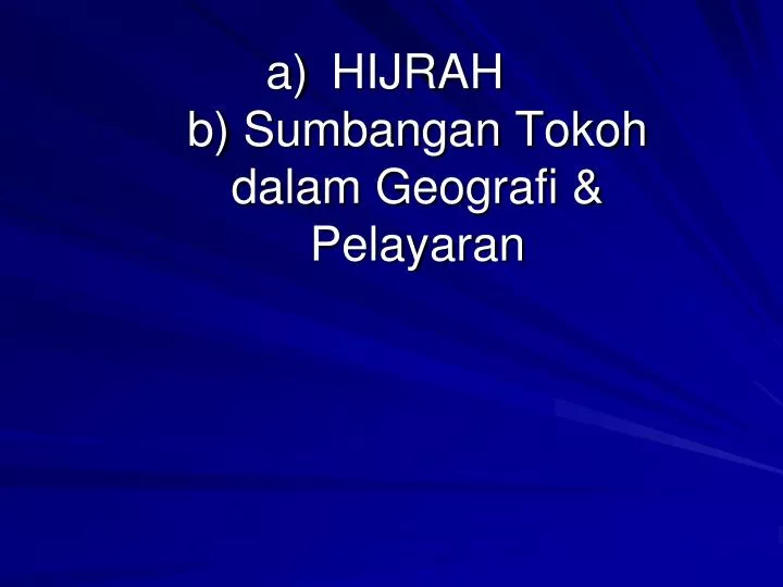 hijrah b sumbangan tokoh dalam geografi pelayaran