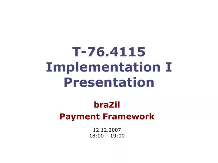 t 76 4115 implementation i presentation