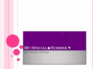 My Special?Summer ?